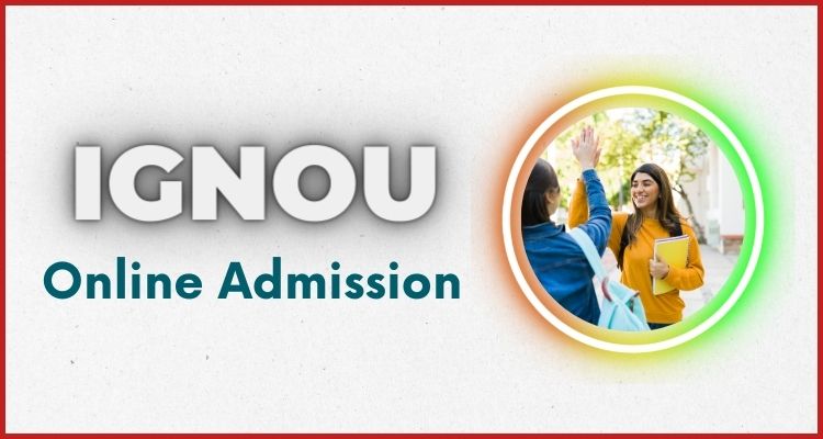 IGNOU Online Admission 2024: Your Complete Process
