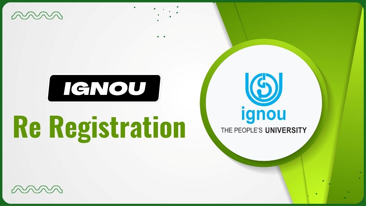 IGNOU Re Registration 2024: Complete Guide (No Confusion)