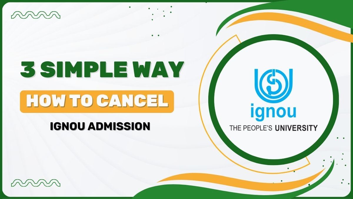 3 Simple Way: How to Cancel IGNOU Admission?