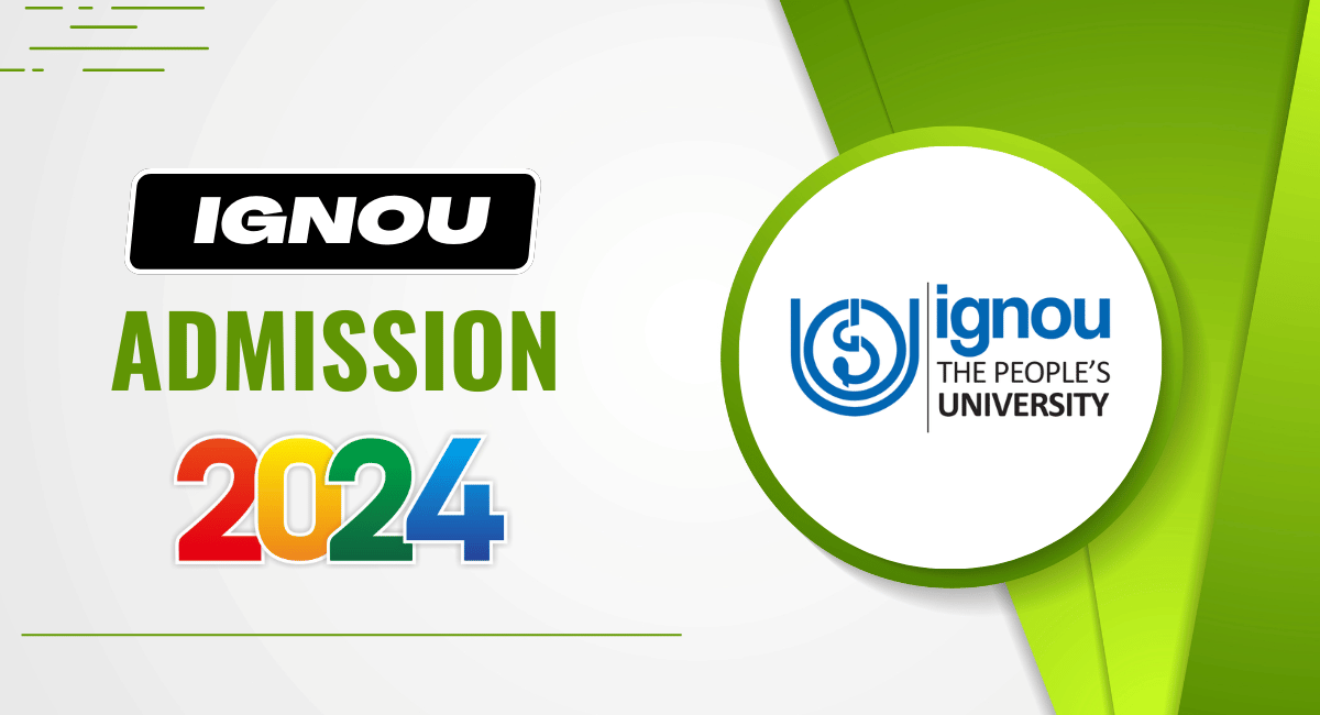 IGNOU Admission 2024 (July Session): A Step-by-Step Guide
