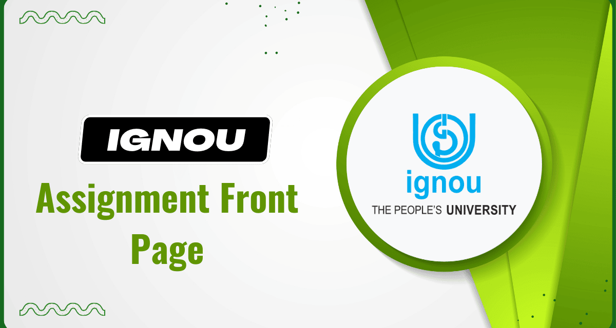 Create a Professional IGNOU Assignment Front Page